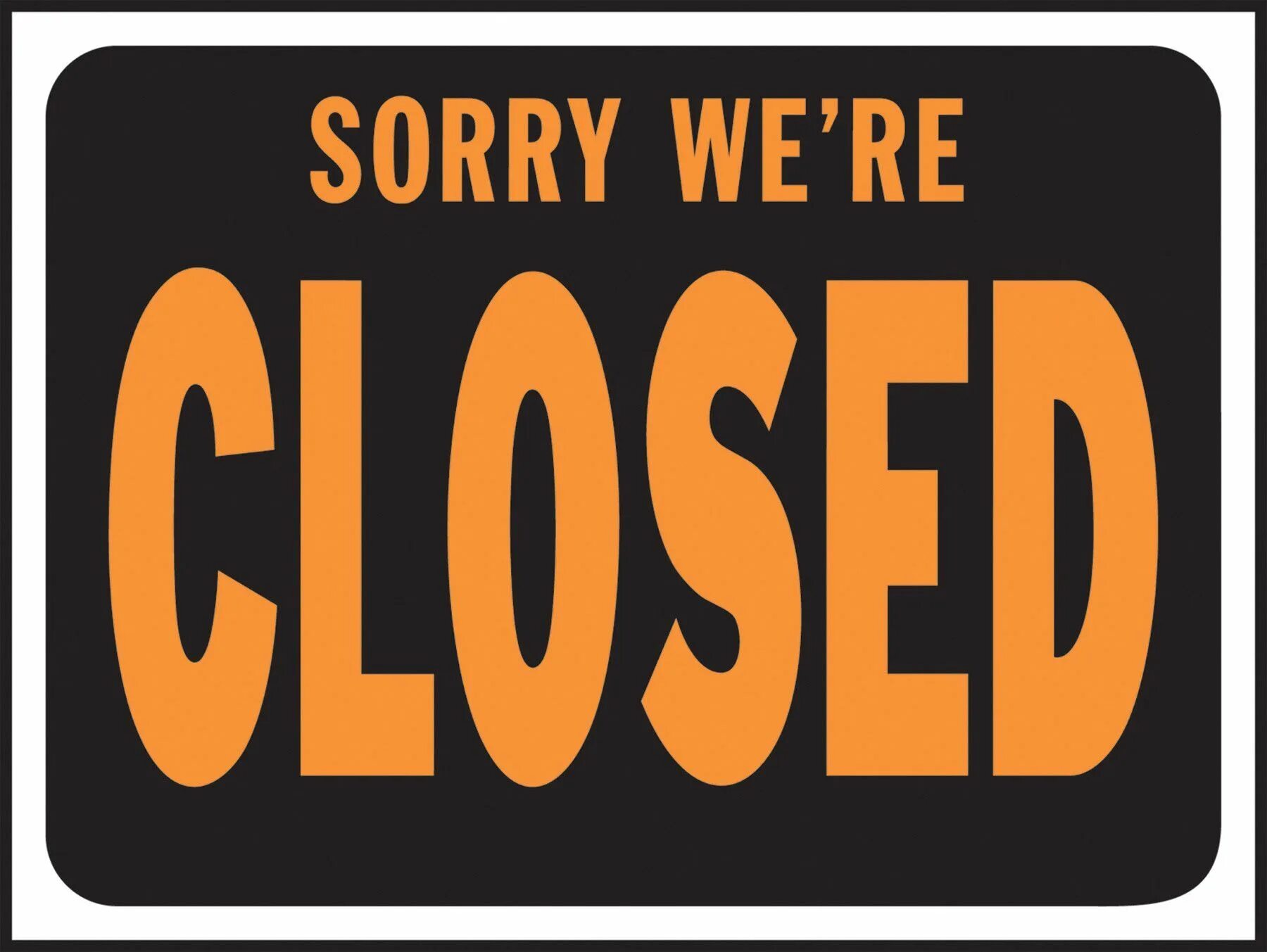 Come close meaning. Sorry we&#039;re closed. sorry we&#039;re closed logo.