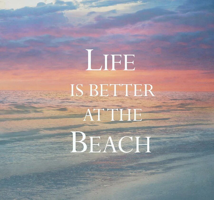 Life is a Beach. Life is better at the Beach. Better Life. Life is better at the Beach Art.