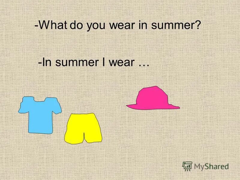 When it s hot. What do you Wear in Summer. What do you Wear. What are you wearing для детей. Do you Wear.