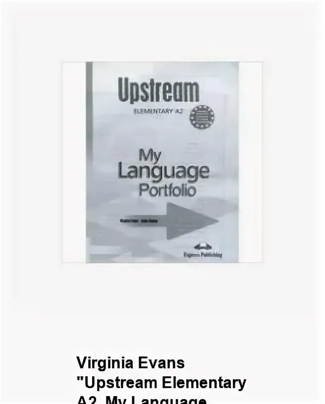 Upstream elementary. Upstream Elementary a2 student's book. Upstream my language Portfolio ответ гдз. Ответы upstream my language Portfolio.