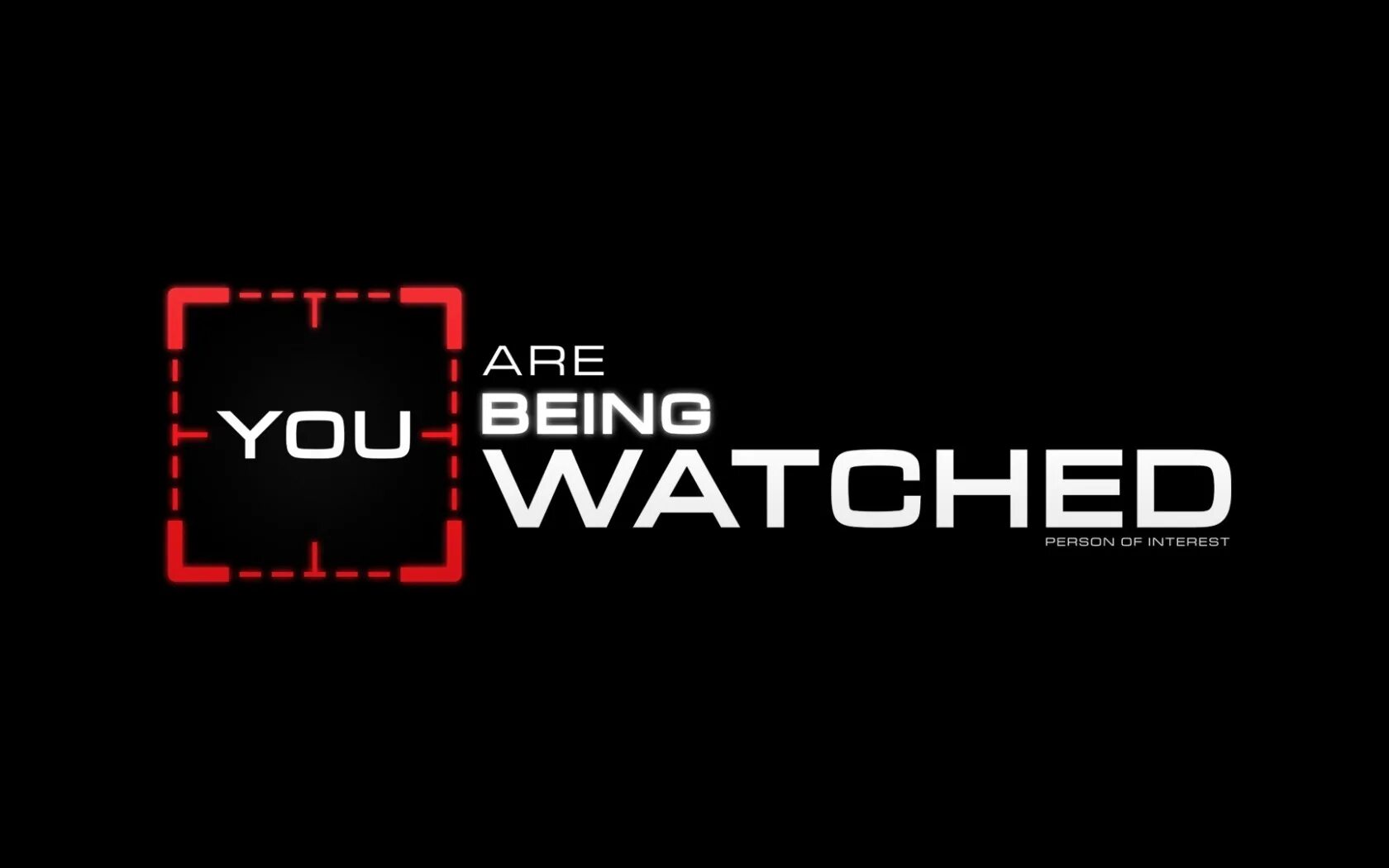 You are of. Person of interest. Person of interest Wallpaper. You are being watched. Person of interest Samaritan.