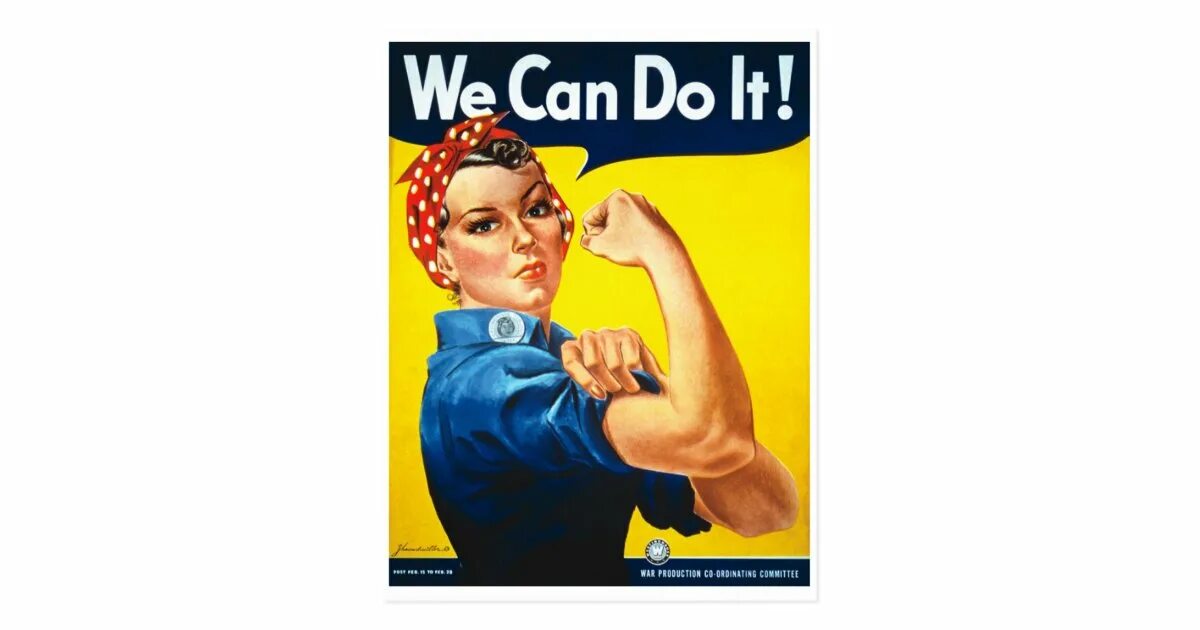 Плакат «we can do it! ». Rosie the Riveter плакат. Плакат с сильной женщиной цу СФТ ВЩ ше. We can do it poster Original.