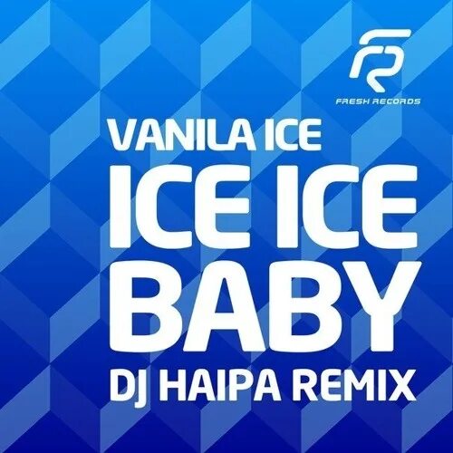 Ice ice baby video. Айс айс беби ремикс. Ice baby vanilla. Ice ice baby remix. Dj haipa.