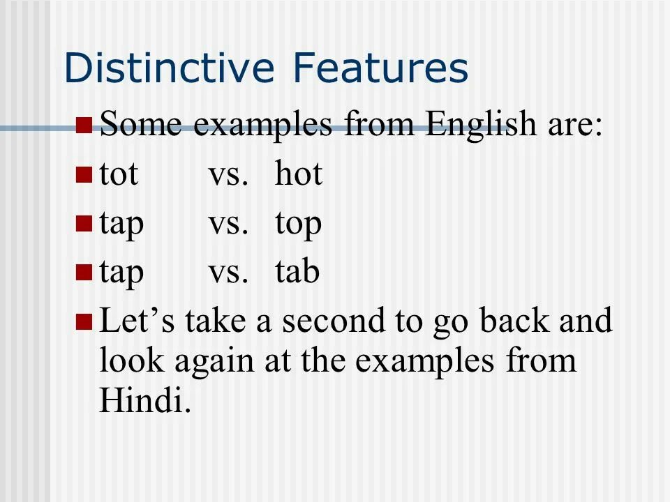 Relevant features. Distinctive and non distinctive features of English Vowels. Distinctive features of consonants. Distinctive and non-distinctive features of phoneme.. Distinctive features of English Vowels.