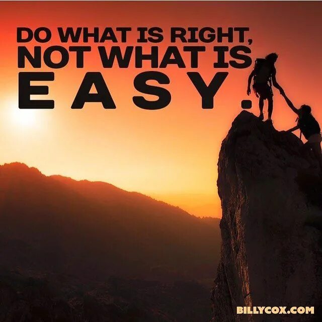 Get the right to do. Do what is right. do what is right not what is easy. do what is right not what is easy надпись. what does.