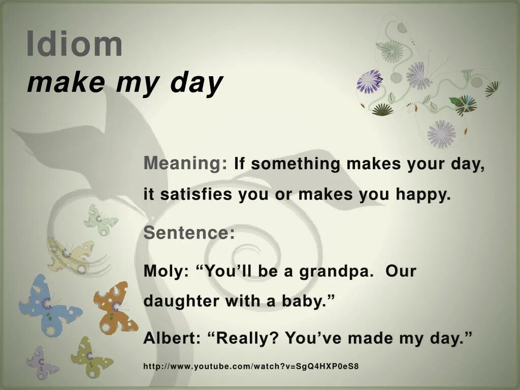 Как переводится days are. Идиома make. Made my Day. You made my Day. Making my Day.