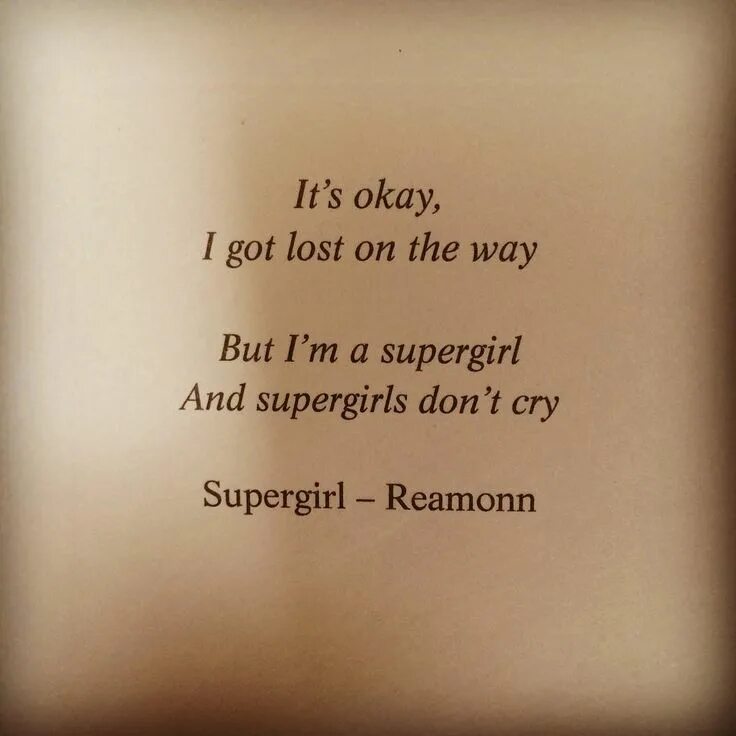 Супер герл донт край. Girls don't cry. Supergirls don't cry. Перевод песни supergirl. Super girls don't cry текст.