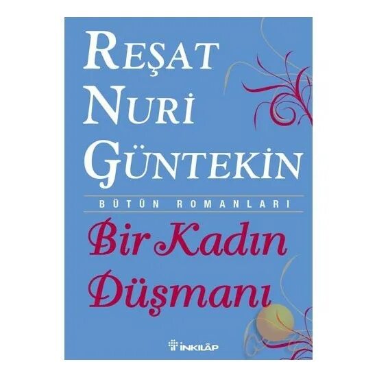 Bir gadin. Reshat Nuri guntekin Kitab.