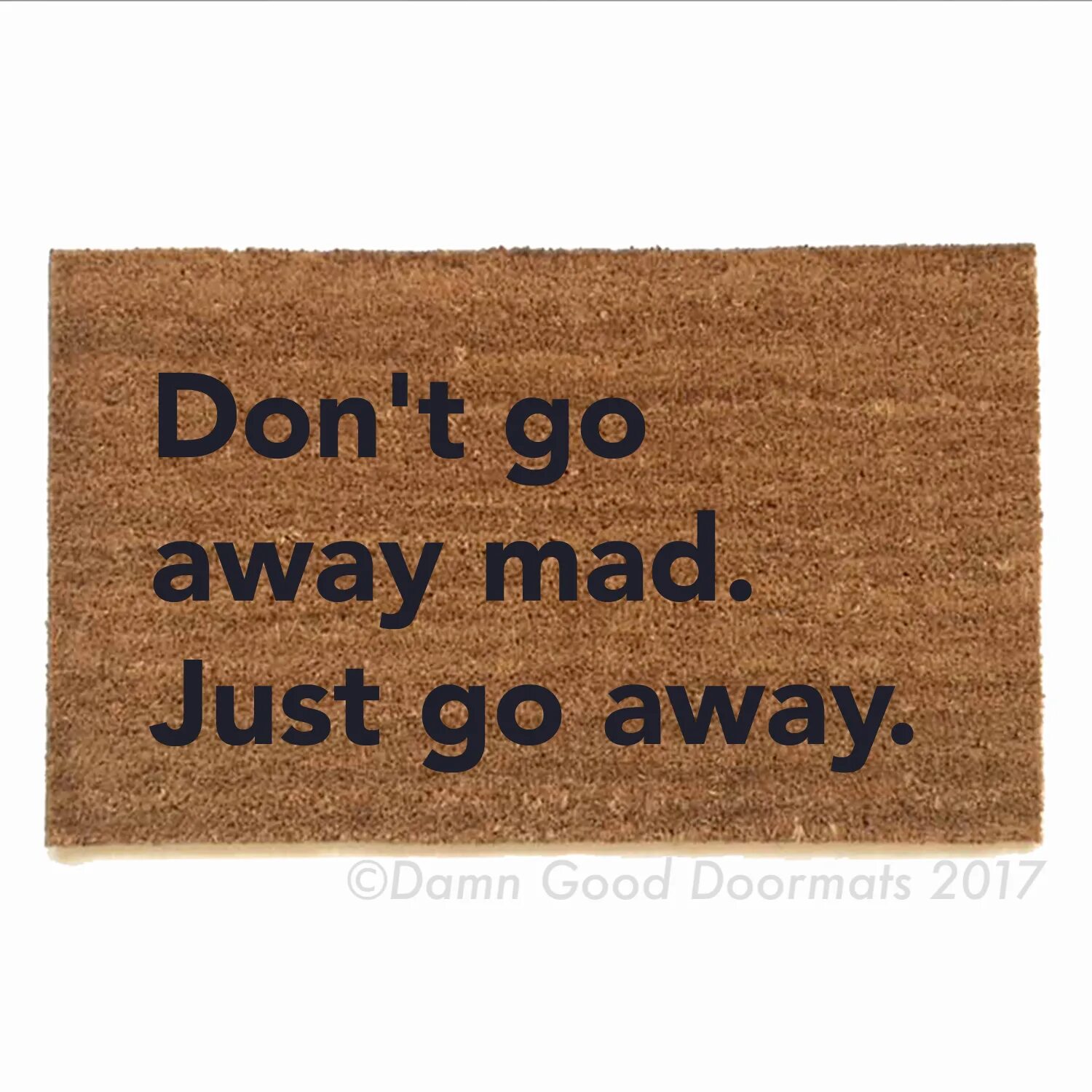 Go away. Go away Doormat. Периодически go away. Please go away. Go away more