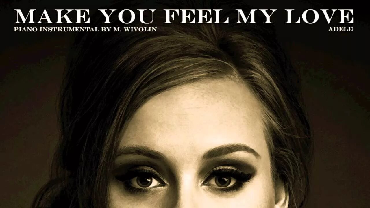I can make you feel. Adele 2008. Adele "make you feel my Love" Постер.