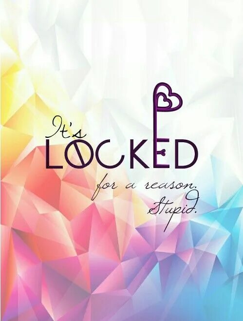 Go away it's locked. Обои locked надписью locked. Keep calm idiot. Go away обои на телефон. Its locked.