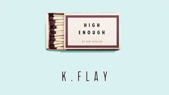 High enough slowed. High enough k.Flay. K Flay обложка. K.Flay High enough обложка. High enough k.Flay Slowed.
