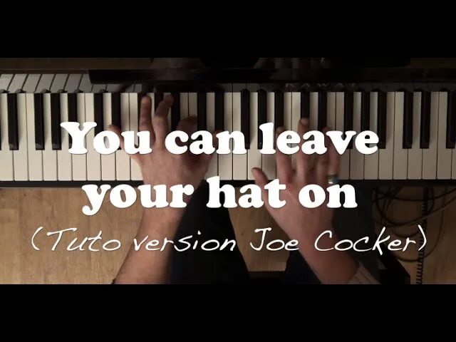 You can leave your hat on Ноты. Joe Cocker you can leave your hat on. Joe Cocker you can leave your hat on Ноты для фортепиано. You can leave your hat on. Joe cocker you can leave your