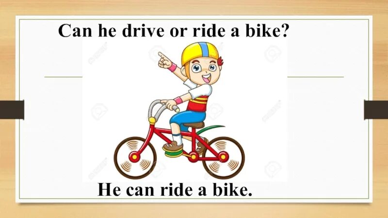 Can Ride a Bike. He can Ride или Rides a Bike. I can Ride a Bike упражнение. На слова i can Ride a Bike. Riding a bike перевод на русский