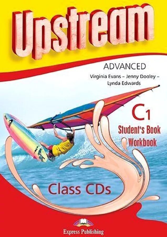 Upstream advanced c1. Upstream advanced c1 3rd edition. upstream advanced workbook. upstream advanced c1 - keys to wb, sb. upstream advanced, v. evans, l. edwards, j. dooley.