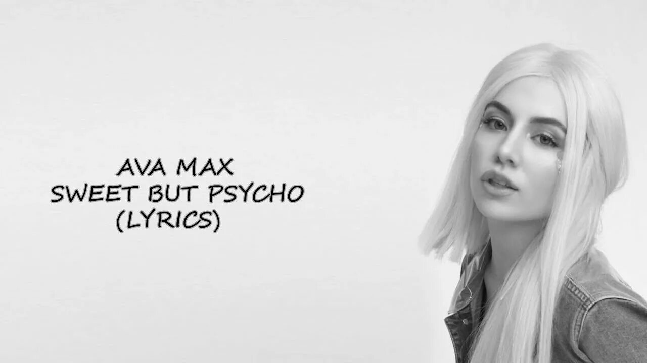 Sweet but psycho ava. Ava Max Sweet Psycho. Sweet but Psycho Эйва Макс. Ava Max обложка. Ava Max Lyrics.