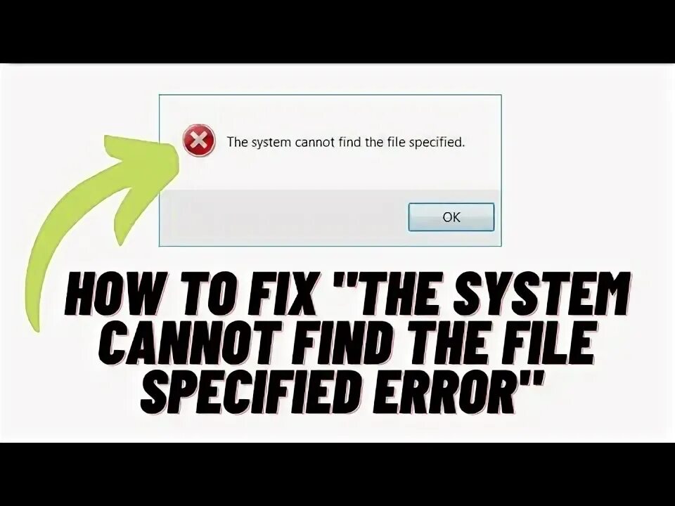 The System cannot find the file specified. The System cannot write to the specified device. Cannot find Nowhere.