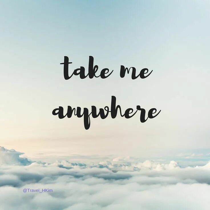 Travel anywhere. Цитаты про путешествия. Anywhere. Путешествия картинки. Travel anywhere.