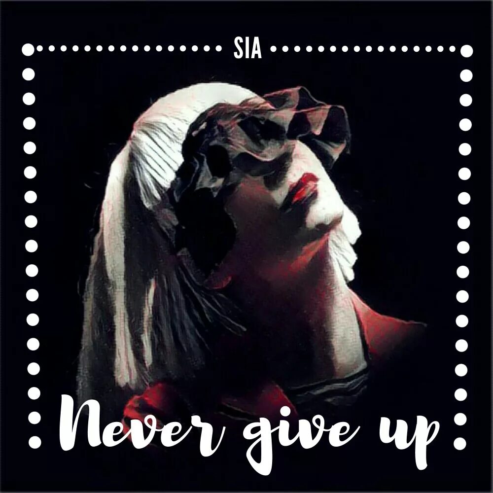 Песня никогда час. Never give up сиа. Sia never give. Sia обложка. Обложки известных альбомов Sia.