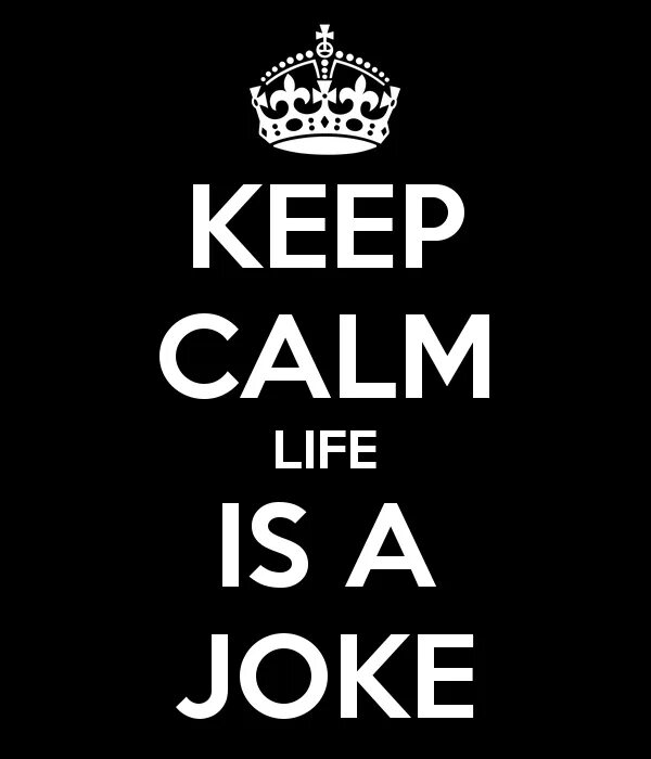 Life is a joke. Постер ceep calm and 学习汉语. calm life. my life is joke.