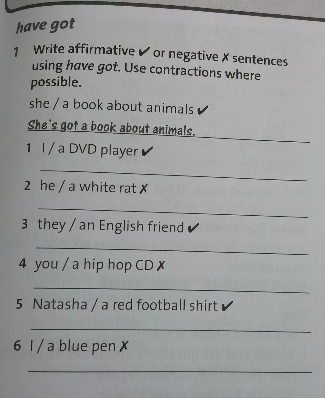 Write negative sentences. Write affirmative or negative sentences. Contractions where possible. Rewrite the sentences with contractions. Write the sentences with contractions