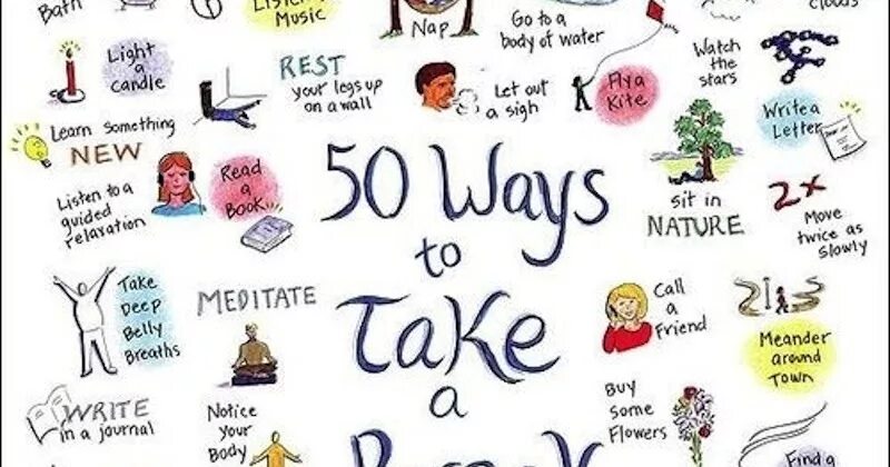 Take a Break. Take a Break picture. 50 Ways to Break. Let's have a Break.