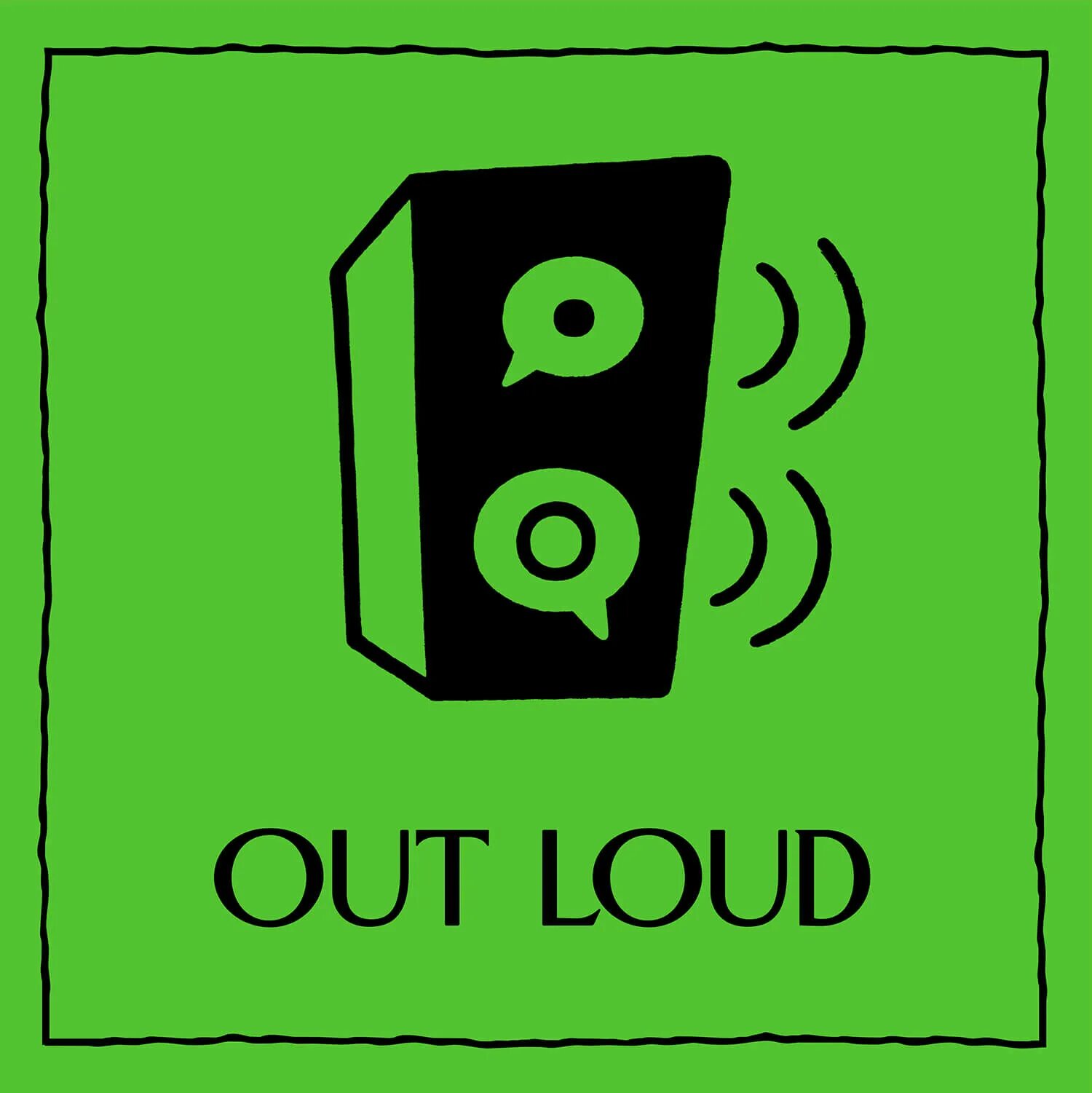 Say out game. Out Loud. Out Loud - out Loud. Roaut oud. Think out Loud группа.