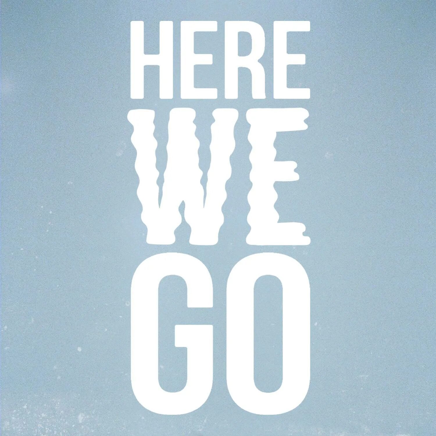 Us 5 here we go. Here we go. chris classic - here we go. here we go логотип. here we go again.