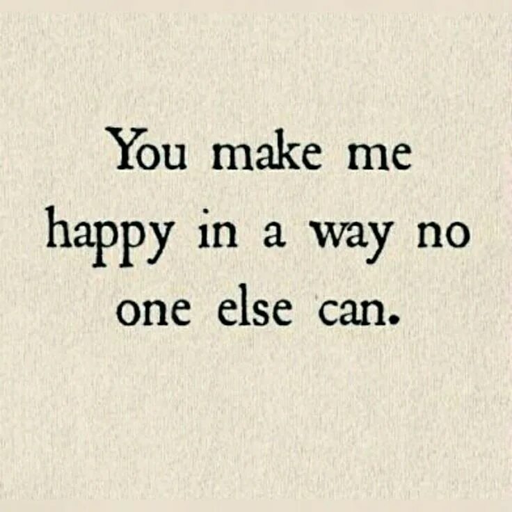 You make me everything. I Love you quotes. You make me Happy. You don't Love me картинка. Make feel my Love на английском.