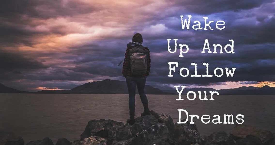 Where is your dream. Follow your dreams. follow your dreams надпись. обои follow your dream. follow to your dream картинки.