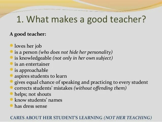 We a good teacher. What makes a good teacher. How to be a good teacher. Qualities of a good teacher. What are the qualities of a good teacher.