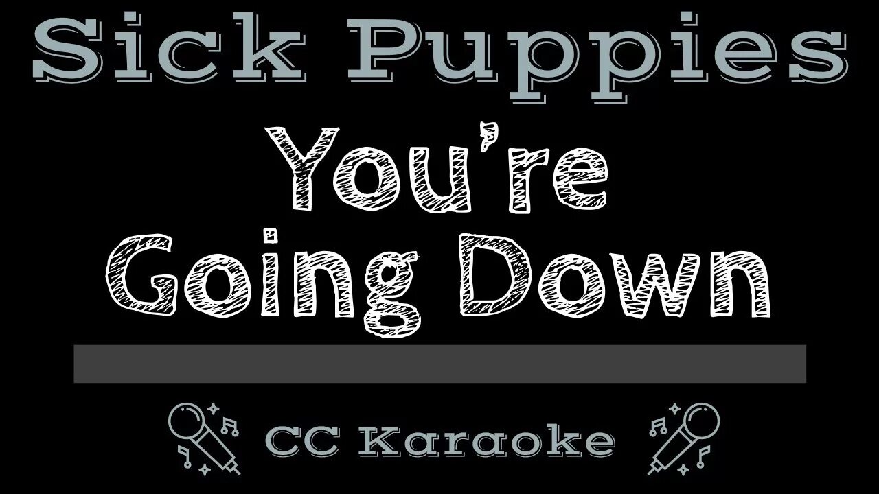 Sick down. Sick Puppies you're going down. Sick Puppies - you're going down текст. Лого sick Puppies. You're going down.