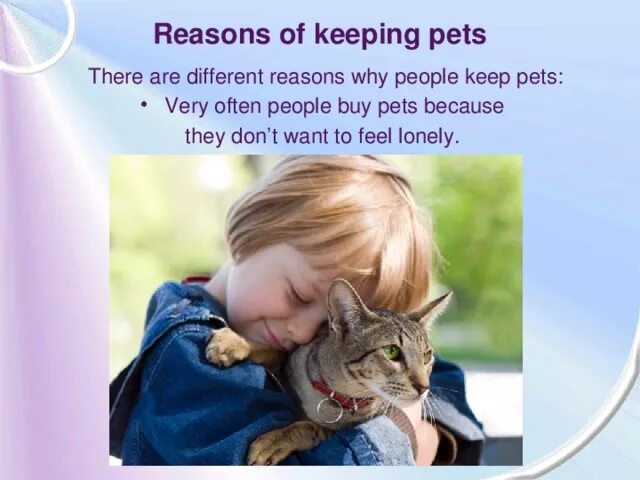 Презентации на тему Pets. Why people keep Pets. Тема keeping Pets. Why do people keep Pets. Wild animals as pets essay