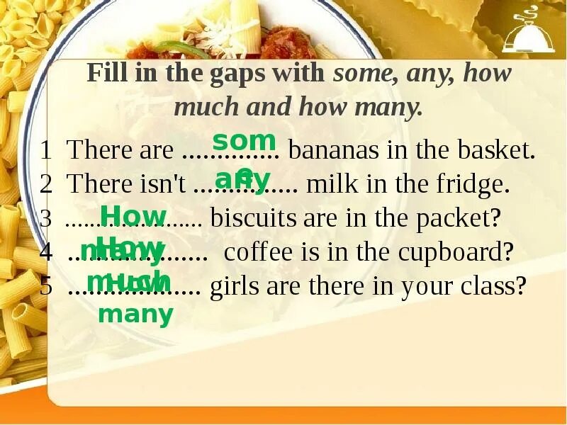 Fill in some any there is. There is some any Milk in the Fridge. There is some Milk или there are some Milk. Is there или are there any Milk in the Fridge. There is some Milk in the Fridge или there are.
