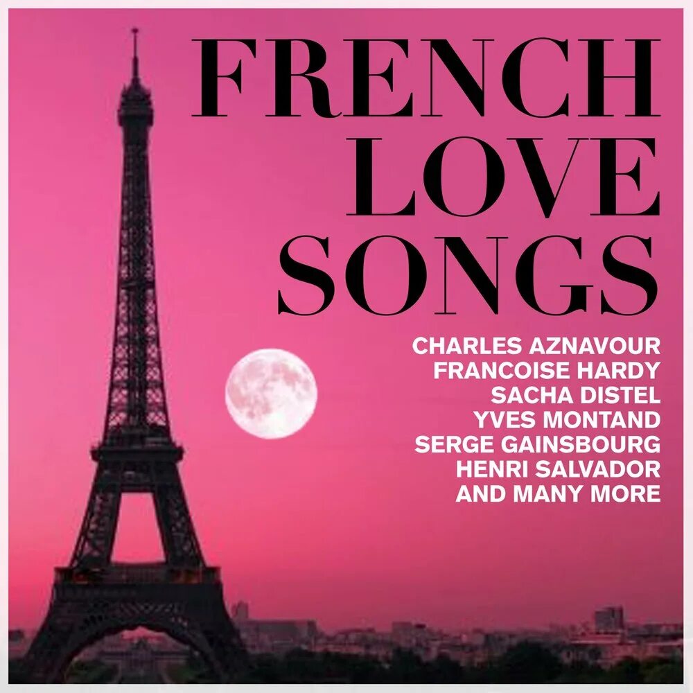 France Love Songs. France Love Songs обложки. Альбом французских песен. 100 French Love Songs.
