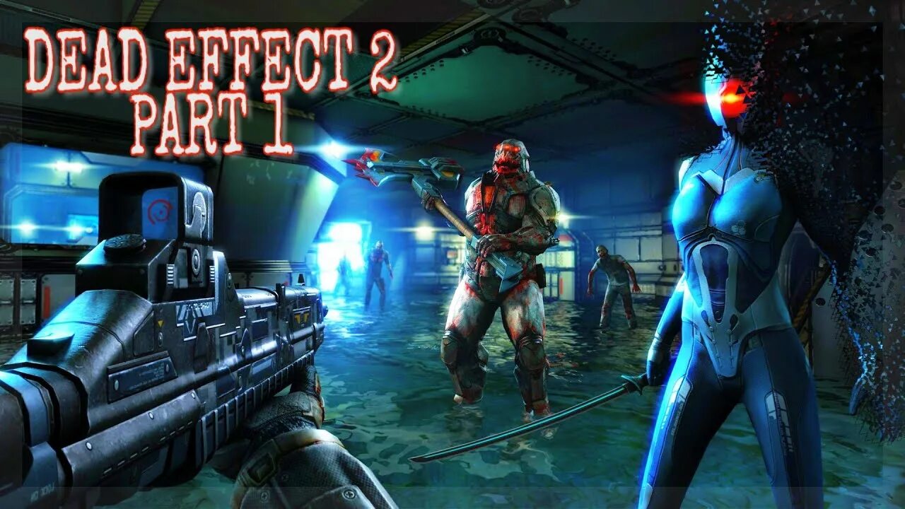 Dead effect андроид игра. Dead effect андроид игра