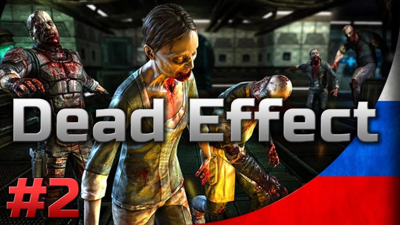 Прохождения dead effect. Прохождения dead effect