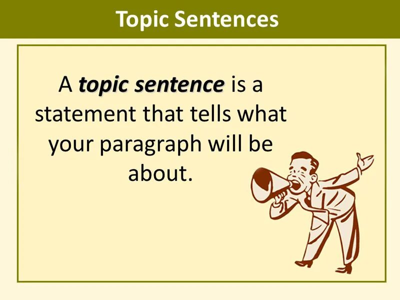 Topic sentence. How to write a topic sentence. Topic sentence examples. A good topic sentence. Topic sentence supporting sentences