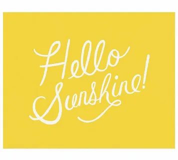 Hello sunshine