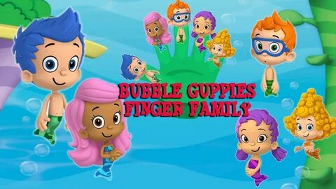 Bubble Guppies Finger Family Songs Kids Nursery Rhymes - YouTube