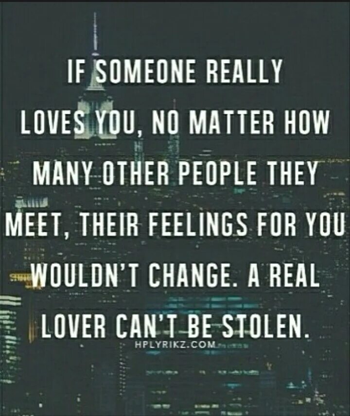 Someone is true. Real true Love. Change the way you think. Soulmate quote. Quotes about feelings for Beginners.