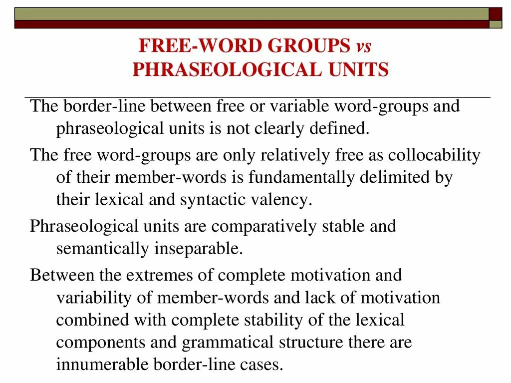 Word-Groups and phraseological Units. Classification of Word-Groups.