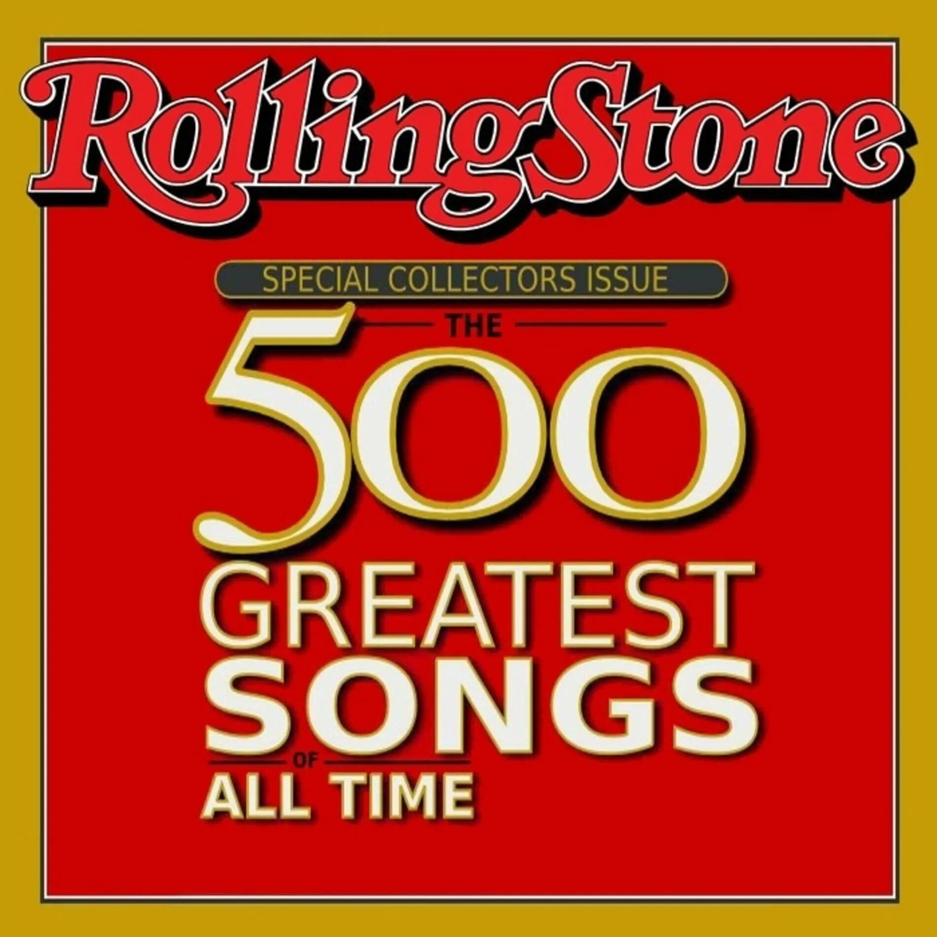 Song of stones. Rolling Stone 500 Greatest. Rolling Stone's 500 Greatest Songs of all time. 500 Величайших песен всех времён по версии журнала Rolling Stone. The Rolling Stone Magazines 500 Greatest Songs of all time.