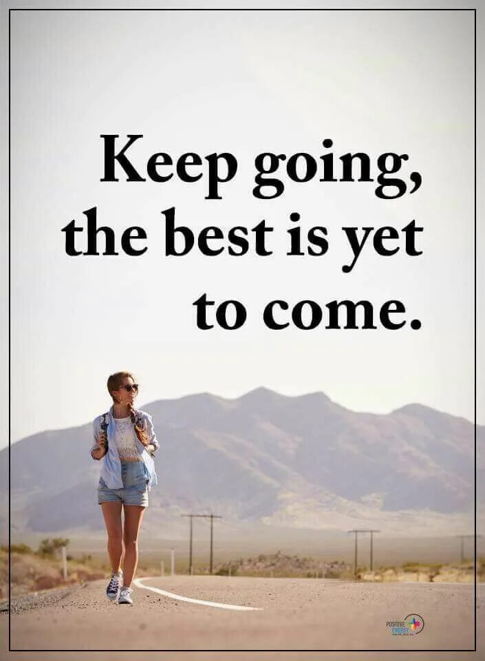 Best is yet. The best is yet to come Trump. To keep going. The best is yet to come картинка. Best moment is yet to come.