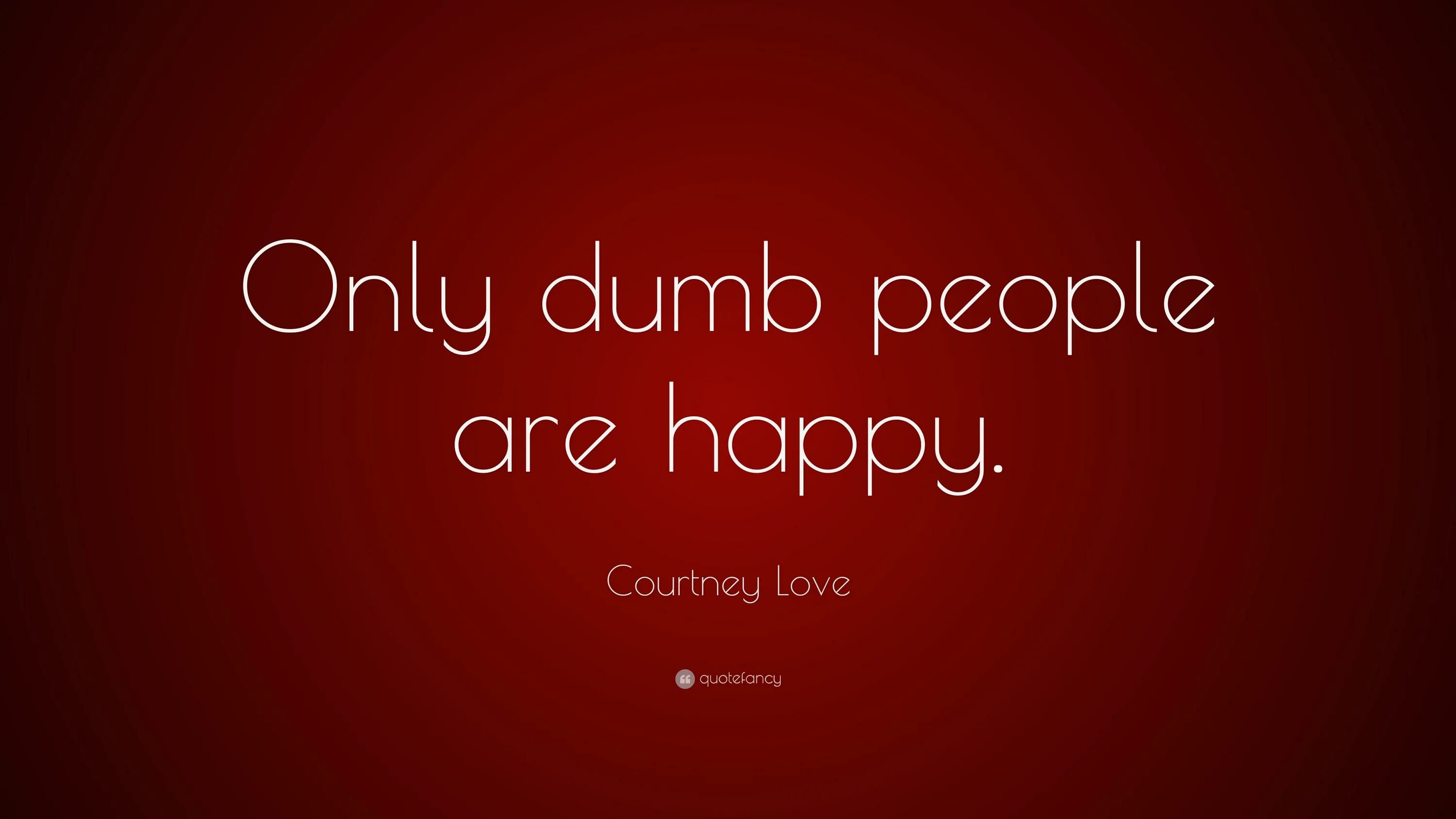 Everybody were happy. Фон с dumb. Dumb обои на телефон. Dumb dumb фон. Quotes Wallpaper.