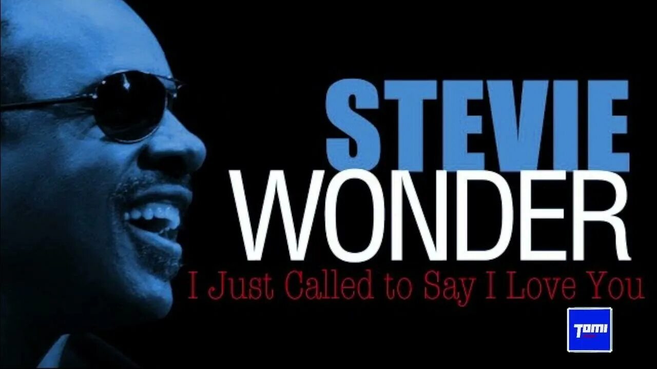 I just come to say. I just Called to say i Love you. Stevie Wonder - i just Called to say i Love you. Стиви Уандер i Love you. Стиви Уандер i just Called to say.