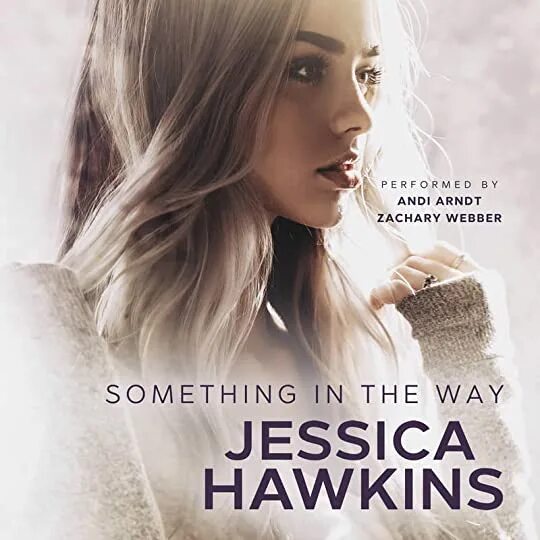 In the something in the year. Jessica Hawkins. Something to the way. Something in.