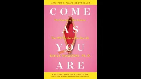 Come as You Are by Emily Nagoski Book Summary - Review (AudioBook) - YouTub...