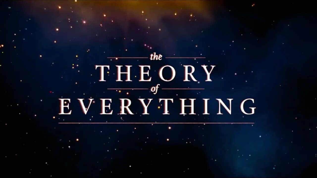 Theory of everything. Вселенная Стивена Хокинга Постер. Theory of everything управление. The theory of everything