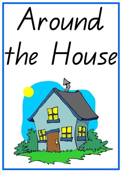 Around the House. House Words. House Vocabulary. Картинки на английском around the House.